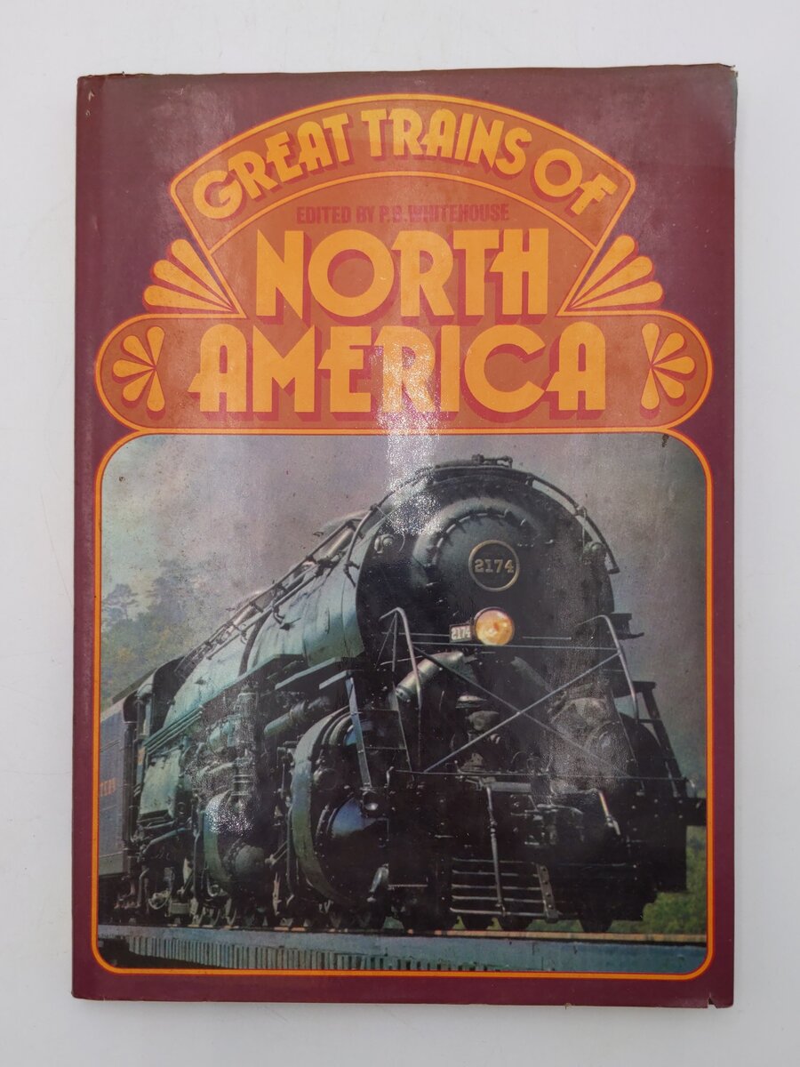 Great trains of North America Hardcover Book By P.B. Whitehouse VG