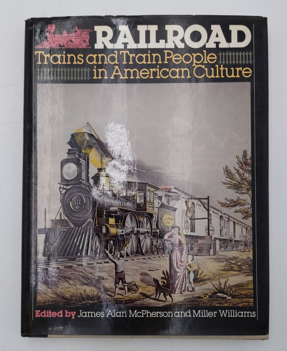 Railroad: Trains and train people in American culture Hardcover Book VG