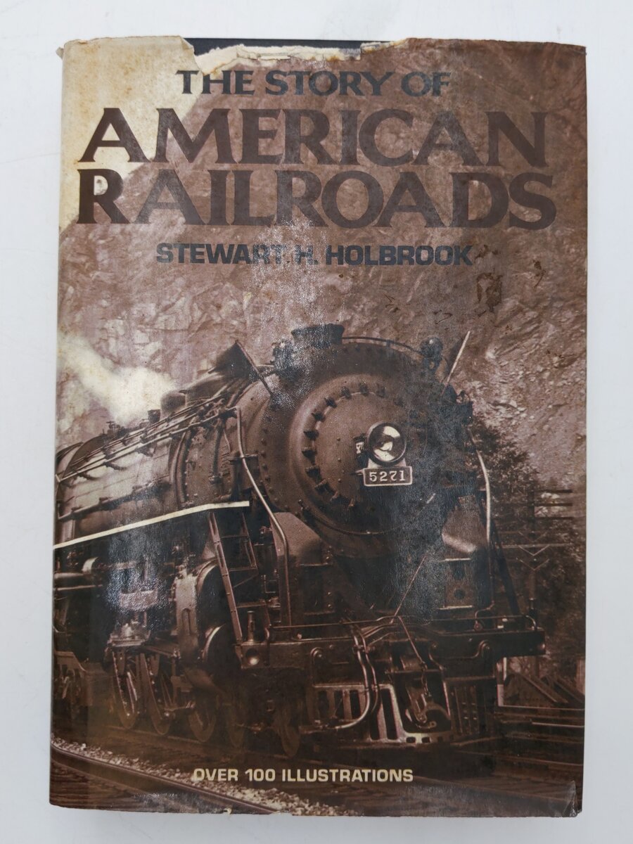 The Story Of American Railroads Hardcover Book By Stewart H. Holbrook VG