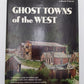 Ghost Towns of the West Hardcover Book By William Carter VG