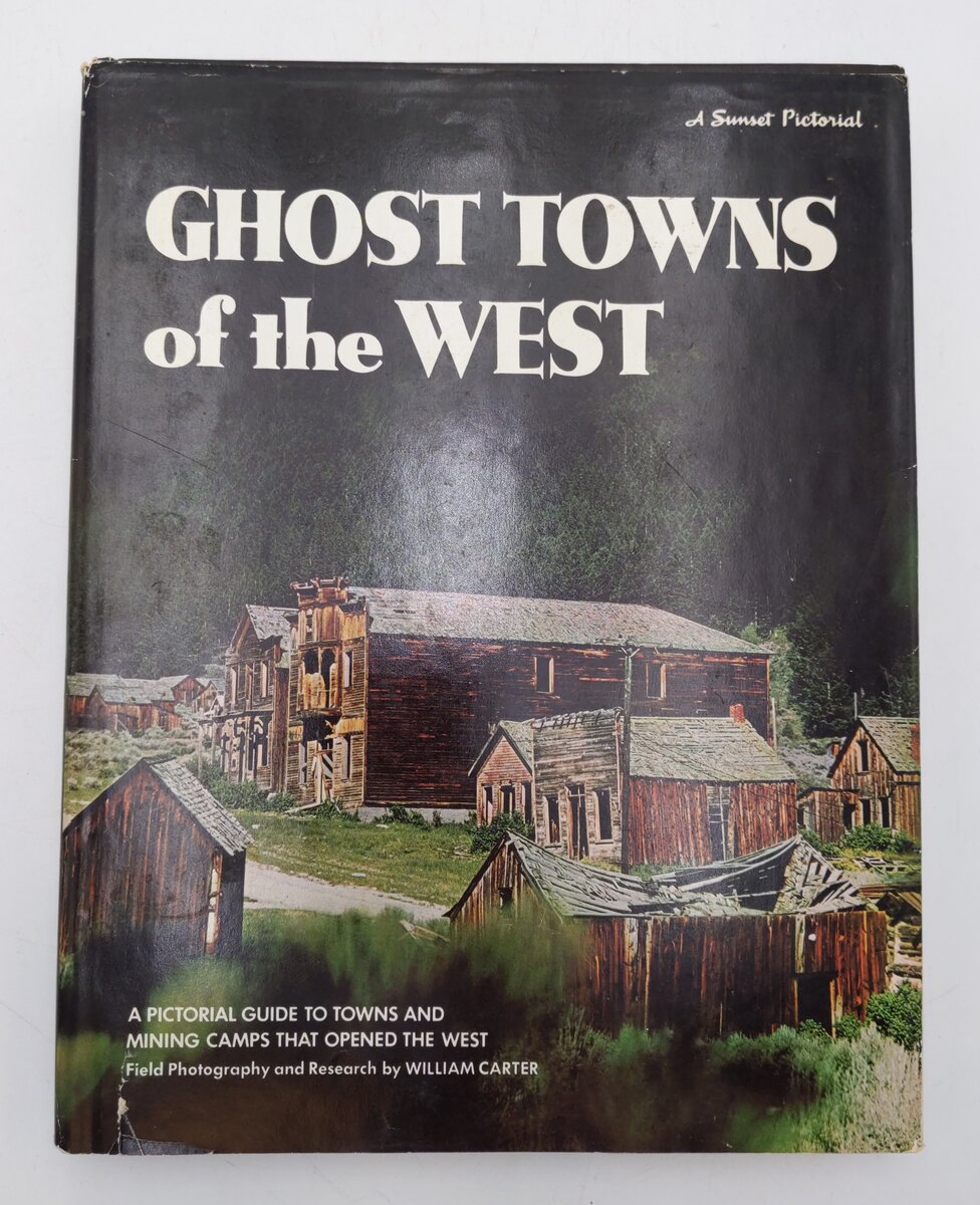 Ghost Towns of the West Hardcover Book By William Carter VG