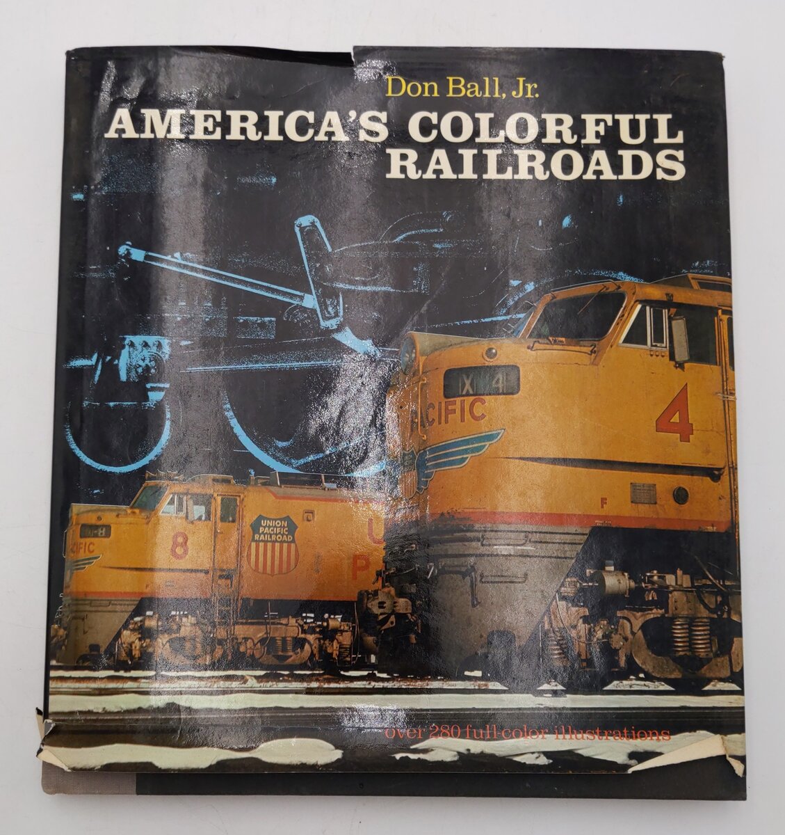 America's Colorful Railroads Hardcover Book By Don Ball Jr. VG
