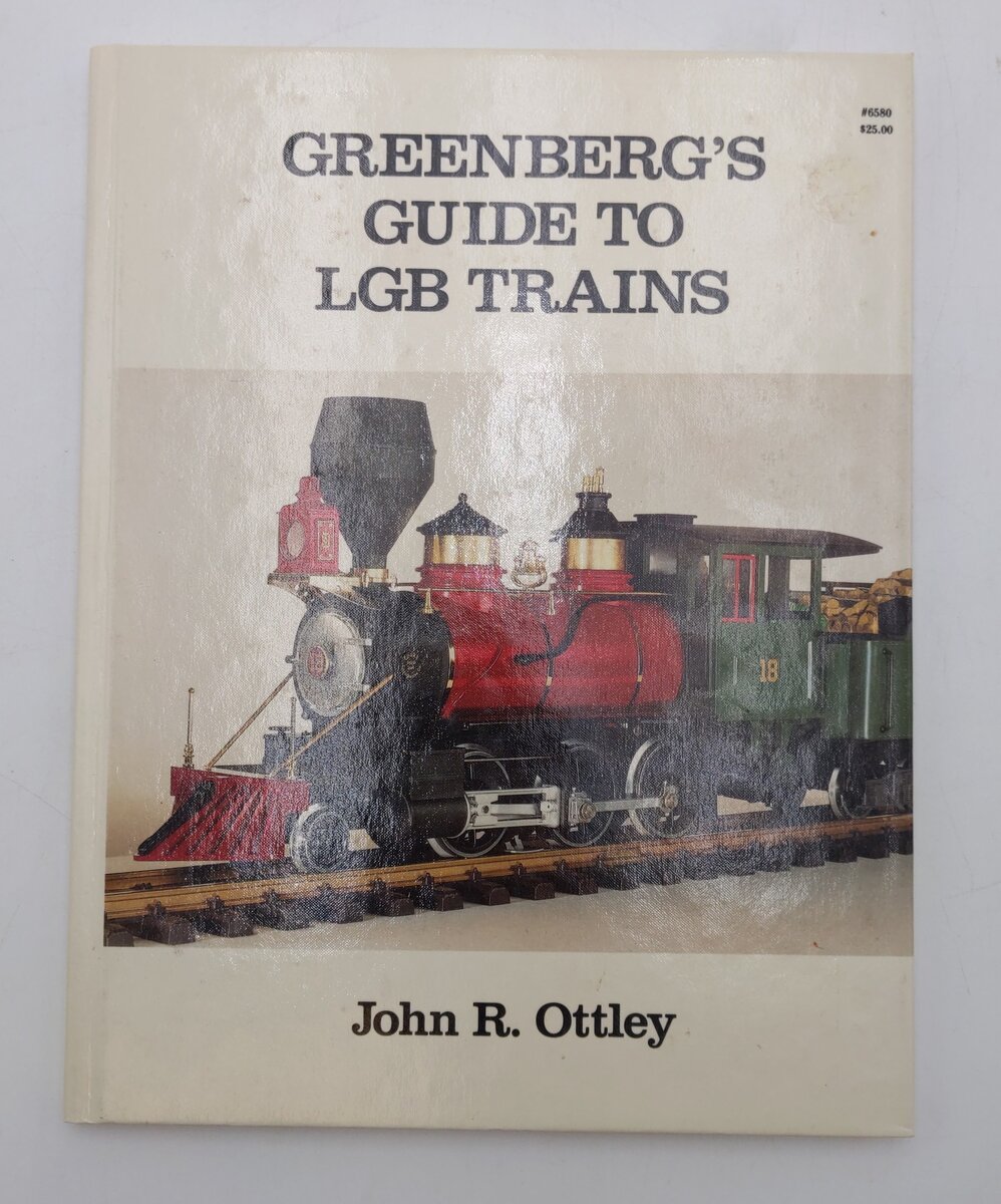 Greenberg's guide to LGB trains Hardcover Book By John R Ottley VG
