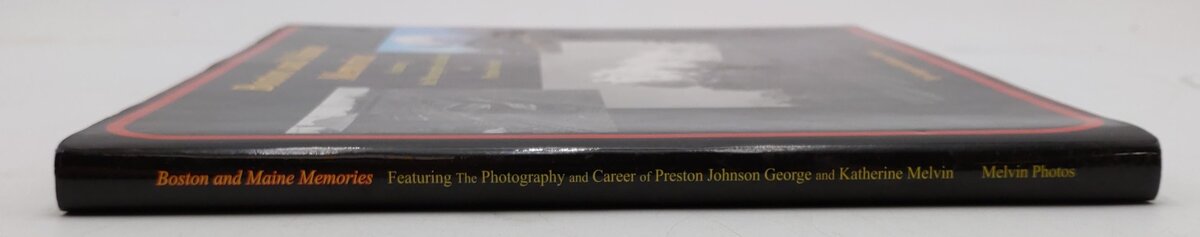 Boston and Maine Memories Hardcover Book By George and Katherine Melvin EX