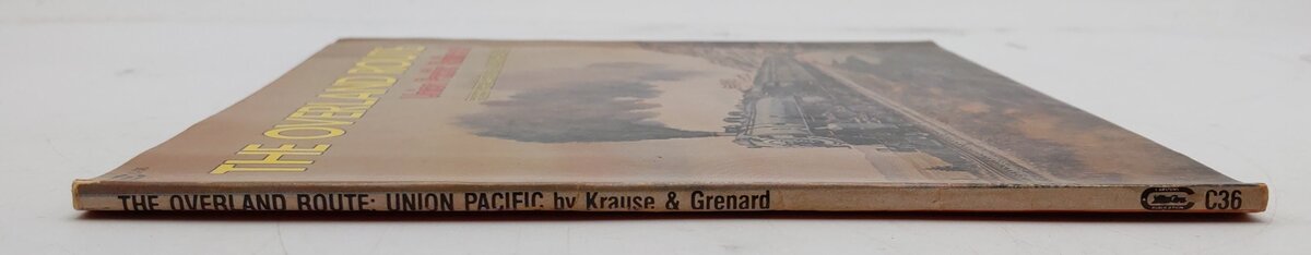The Overland Route Union Pacific Railroad Paperback Ross Grenard, John Krause