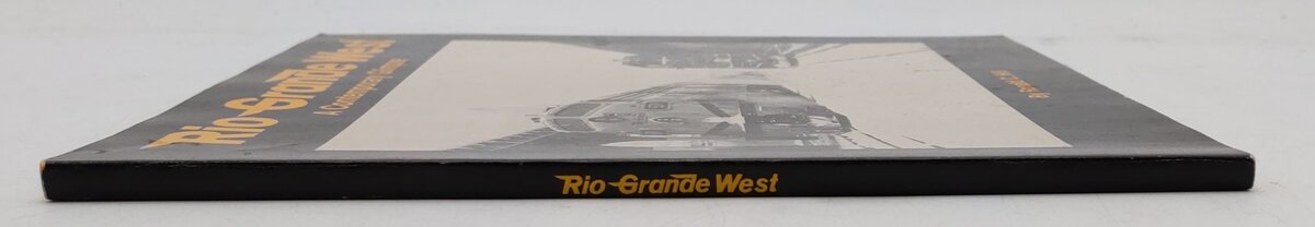 Rio Grande West, A Contemporary Glimpse Paperback Book By Ronald C. Hill VG