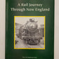 A Rail Journey Through New England Paperback Book By The 470 Railroad Club VG