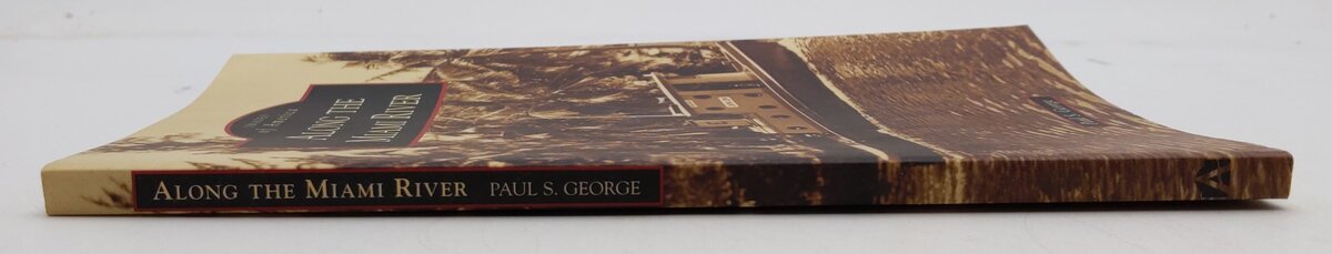 Along the Miami River Paperback Book By Paul S. George EX