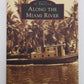 Along the Miami River Paperback Book By Paul S. George EX
