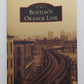 Boston's Orange Line  Paperback Book By Andrew Elder and Jeremy Fox EX