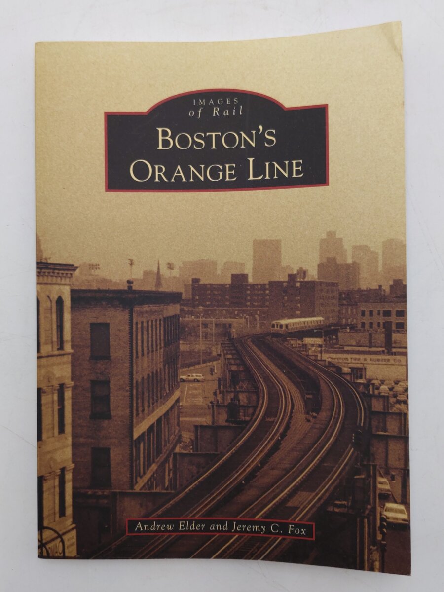 Boston's Orange Line  Paperback Book By Andrew Elder and Jeremy Fox EX