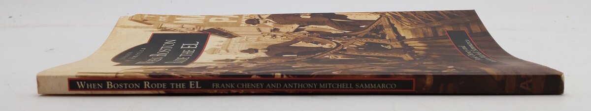 When Boston Rode the EL Paperback Book Frank Cheney, Anthony Mitchell Sammarco VG