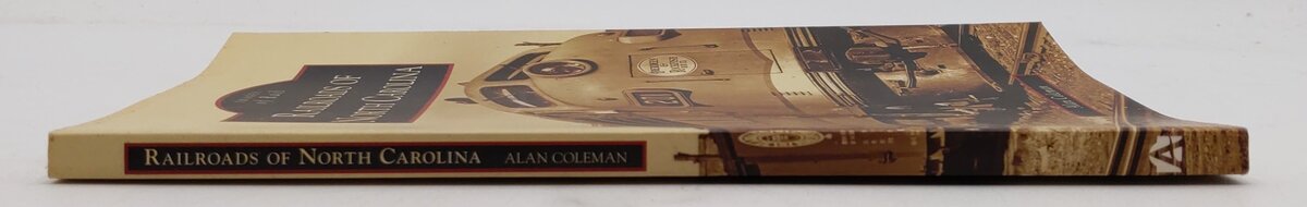 Railroads of North Carolina  Paperback Book By Alan Coleman EX