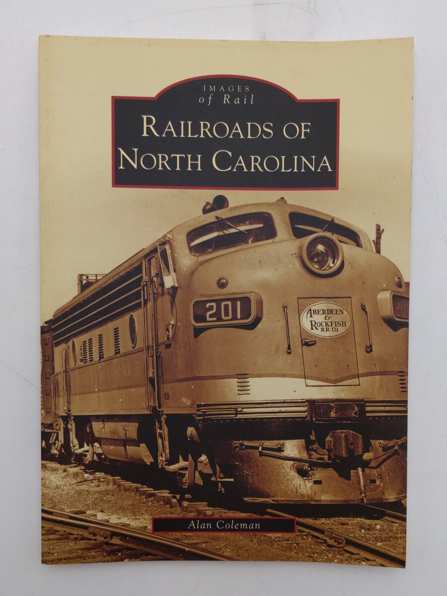 Railroads of North Carolina  Paperback Book By Alan Coleman EX