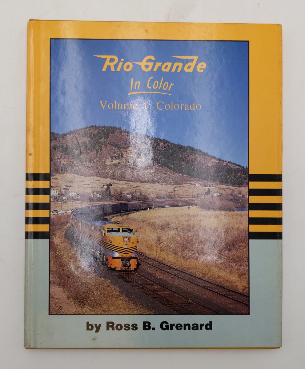 Rio Grande In Color Vol.1 Colorado Hardcover Book By Ross B. Grenard VG