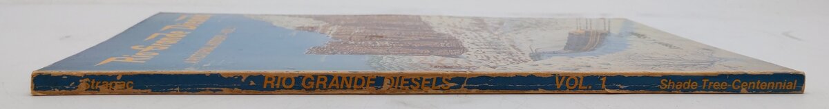 Rio Grande Diesels A Pictorial History Vol.1 Paperback Book By Joseph A. Strapac VG