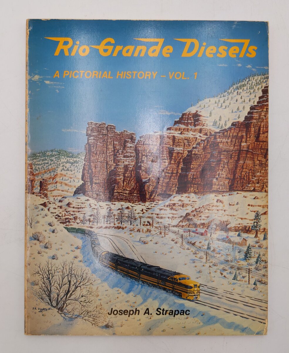 Rio Grande Diesels A Pictorial History Vol.1 Paperback Book By Joseph A. Strapac VG