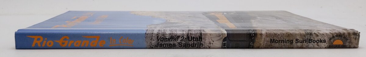Rio Grande in Color, Vol. 2: Utah Hardcover Book By James Sandrin EX