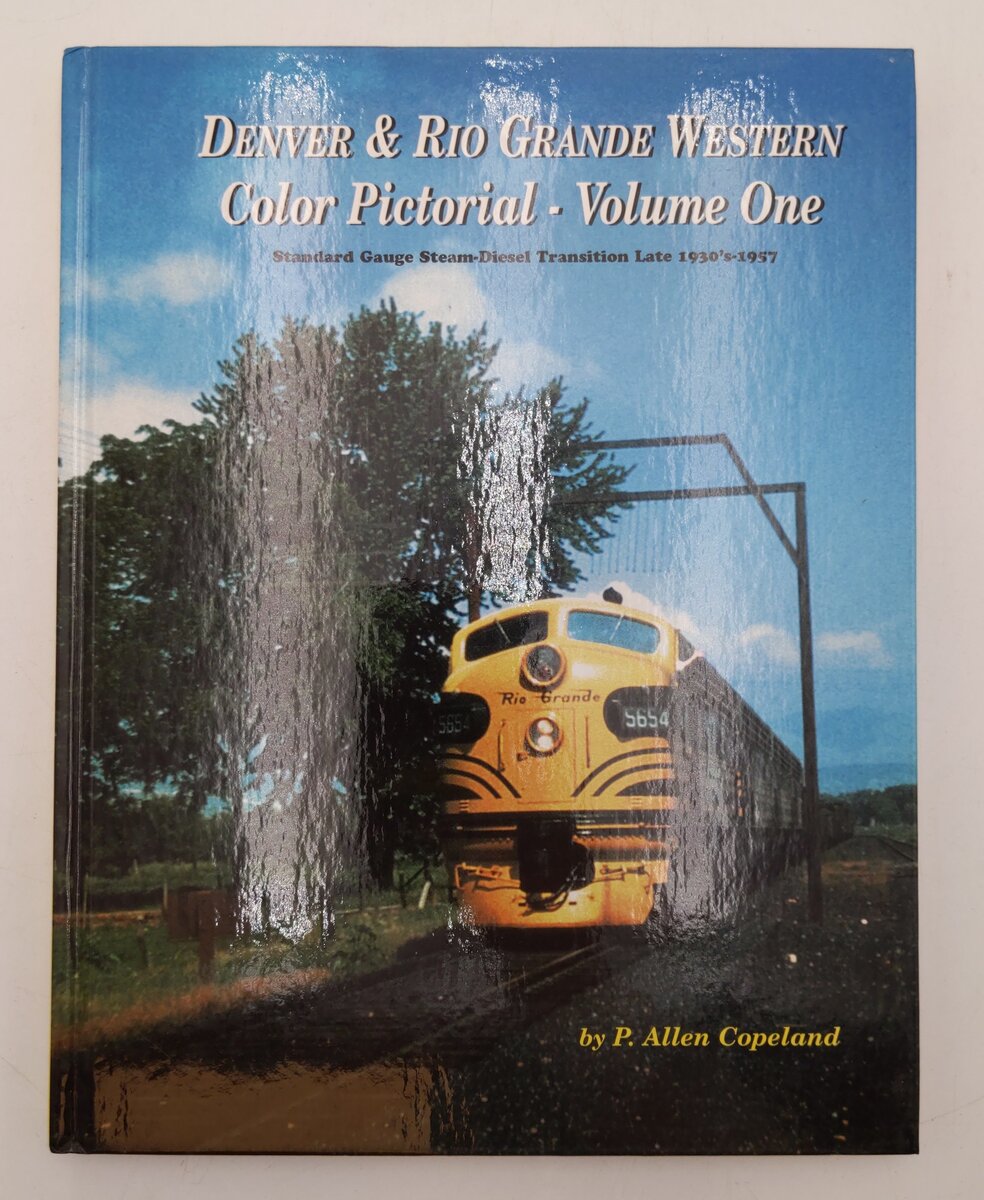 Denver & Rio Grande Western Color Pictorial, Vol.1 Hardcover P. Allen Copeland EX