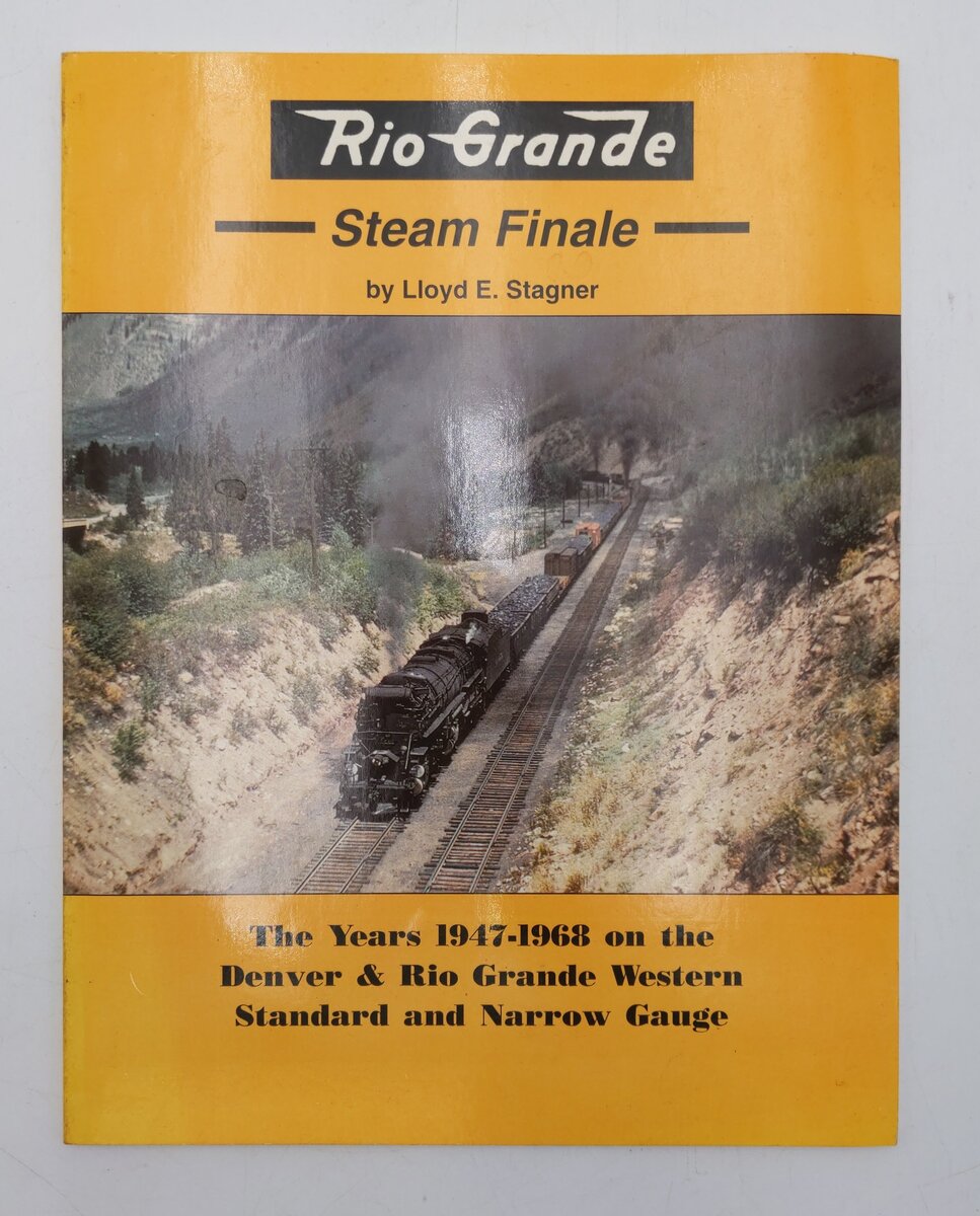 Rio Grande Steam Finale Paperback Book By Lloyd E. Stagner EX