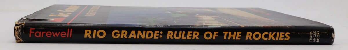 Rio Grande: Ruler of the Rockies Hardcover Book By  R.C. Farewell VG