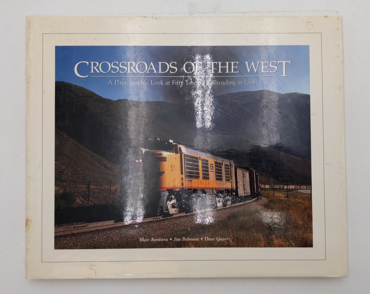 Crossroads of the West Hardcover Book By Blair Kooistra, Jim Belmont, Dave Gayer VG