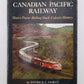 Canadian Pacific Railway Hardcover Book By Patrick C. Dorin
