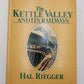The Kettle Valley And Its Railways Hardcover Book By Hal Riegger VG