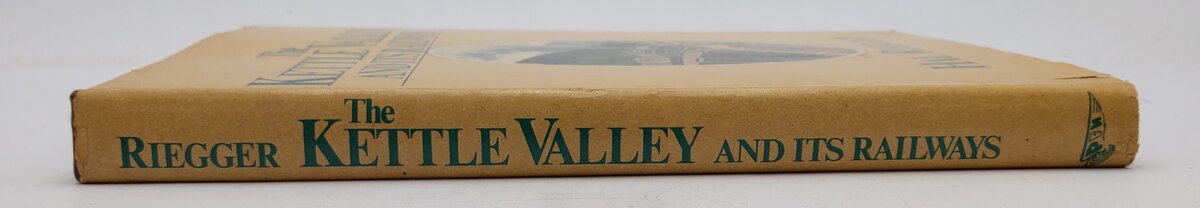 The Kettle Valley And Its Railways Hardcover Book By Hal Riegger VG