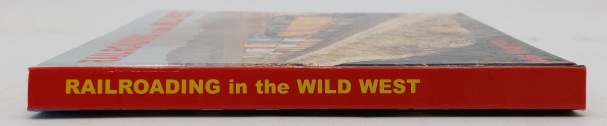 Railroading in the Wild West Hardcover Book By John Vaughan EX