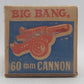 Conestoga Company Vintage Big Bang 60mm Cannon Cast Iron Toy EX/Box