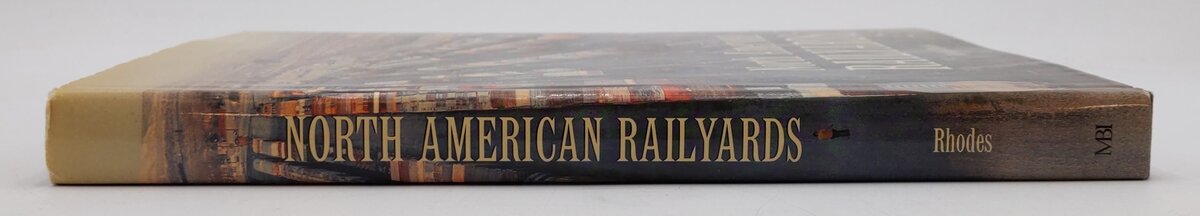 North American Railyards Hardcover Book By M.D. Rhodes, Michael VG