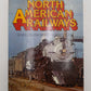 North American Railways Hardcover Book By JB Hollingsworth & PB Whitehouse EX