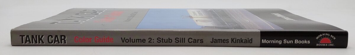 Tank Car Color Guide, Vol. 2 Hardcover Book By James Kincaid EX