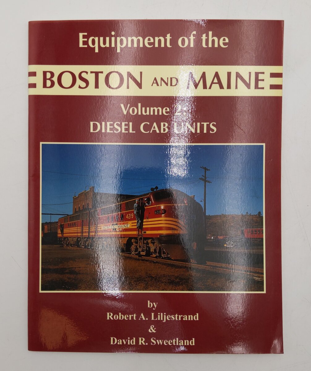 Equipment of the BOSTON & MAINE, Vol.2 Paperback Book Robert Liljestrand EX