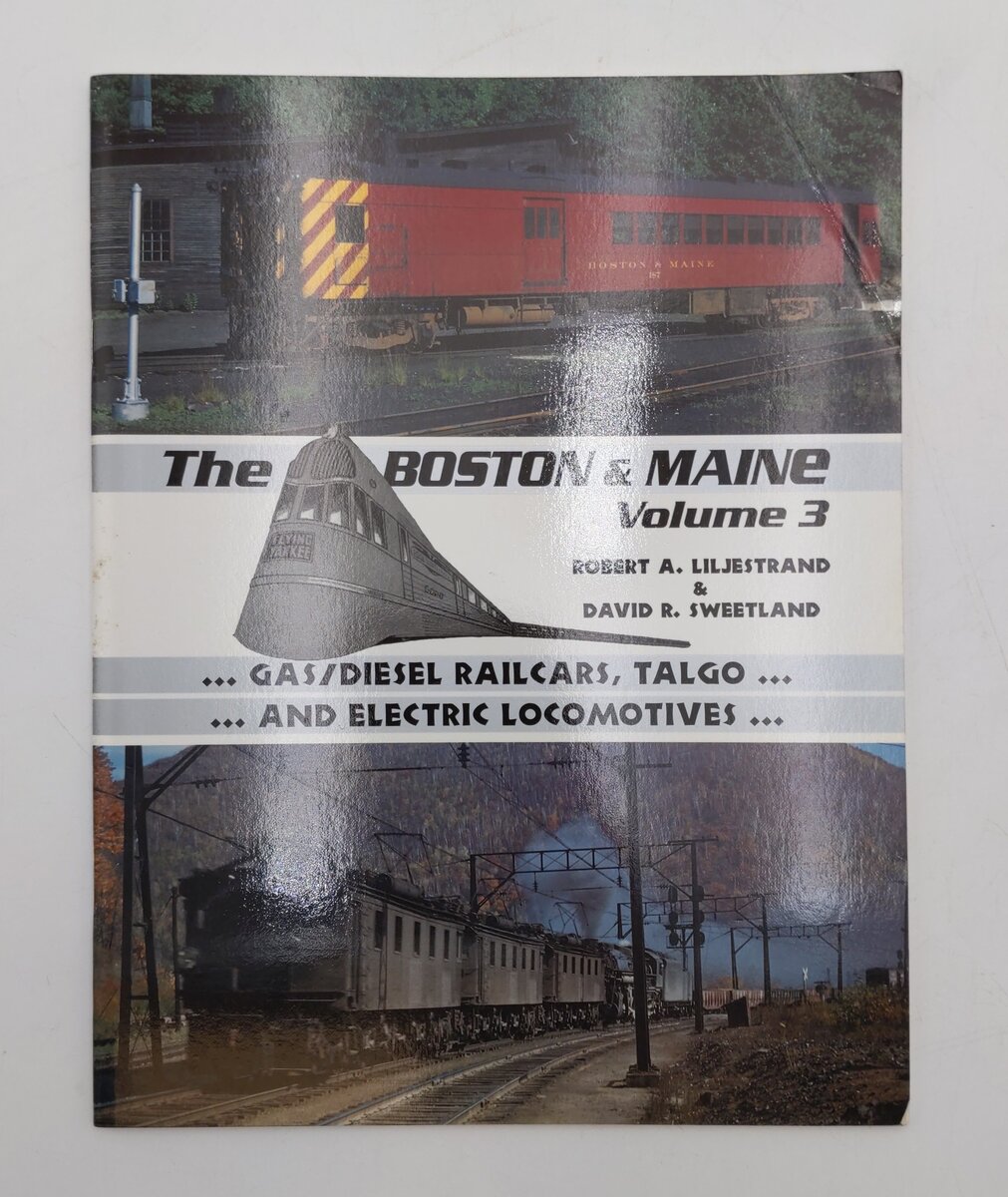 Boston & Maine Volume 3  Paperback Book By Robert Liljestrand & David Sweetland EX