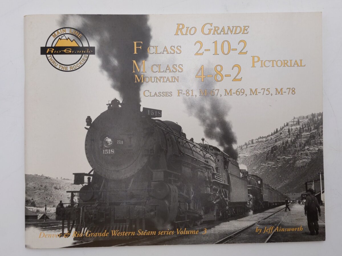 Rio Grande F Class 2-10-2 & M Class 4-8-2 Pictorial Paperback By Jeff Ainsworth EX