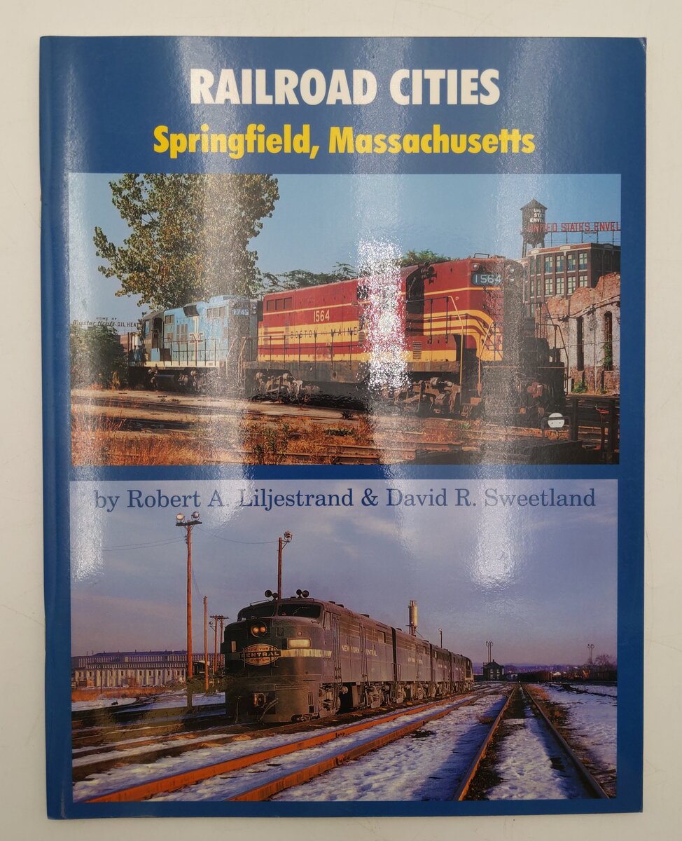 Railroad Cities Springfield, Massachusetts Paperback Book Robert A. Liljestrand EX