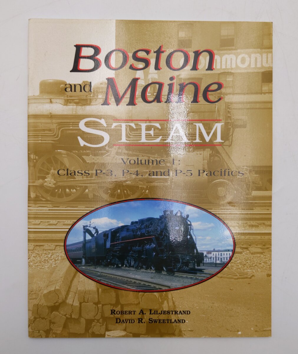 Boston and Maine Steam Vol.1 Paperback Robert A. Liljestrand, David R. Sweetland EX