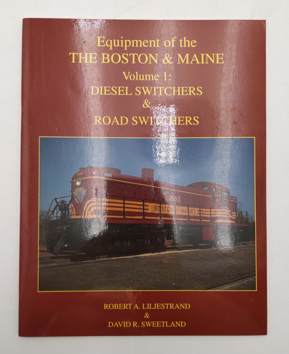 Equipment Of The Boston & Maine Vol.1 Paperback Book Robert A. Liljestrand EX