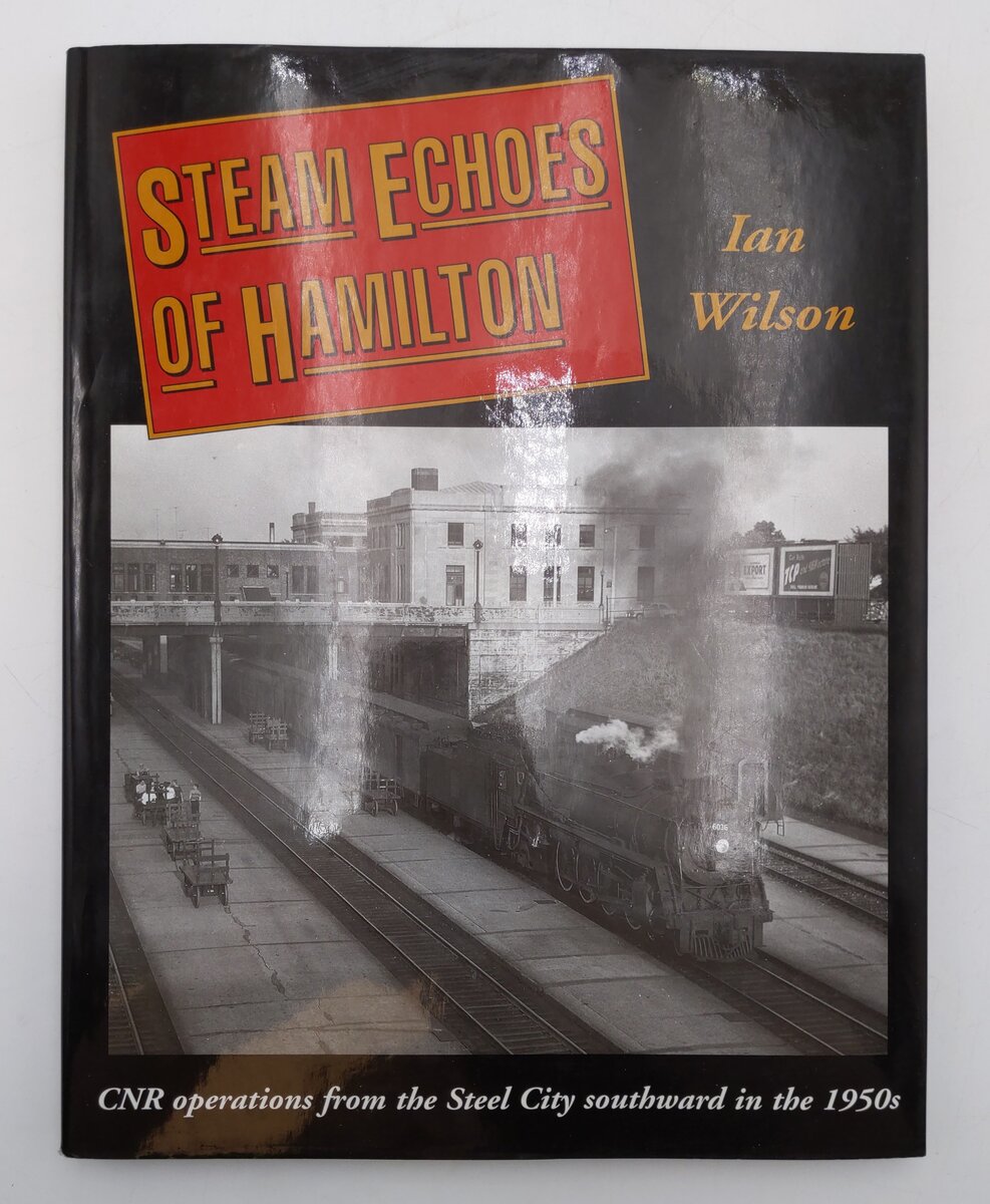 Steam Echoes of Hamilton Hardcover Book By Ian Wilson VG