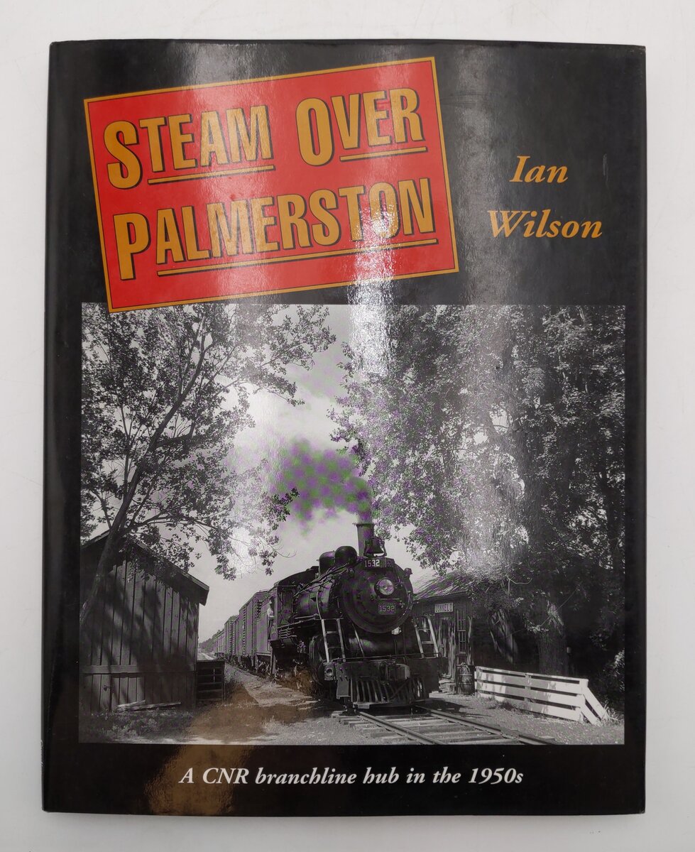 Steam over Palmerston Hardcover Book By Ian Wilson VG