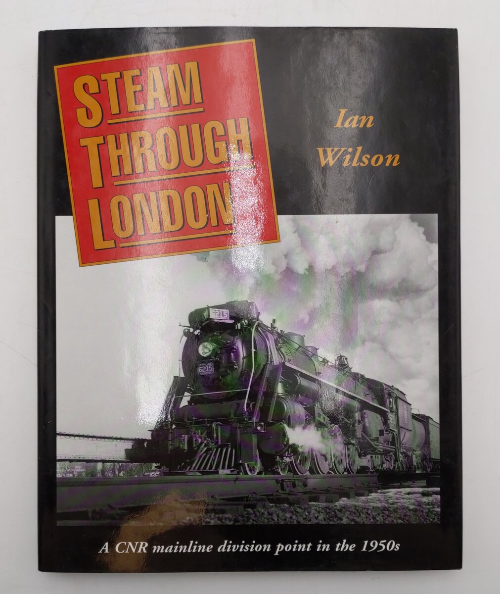 Steam Through London Hardcover Book By Ian Wilson VG