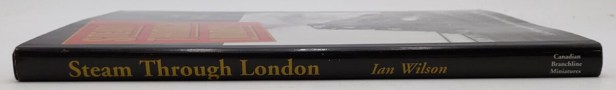 Steam Through London Hardcover Book By Ian Wilson VG