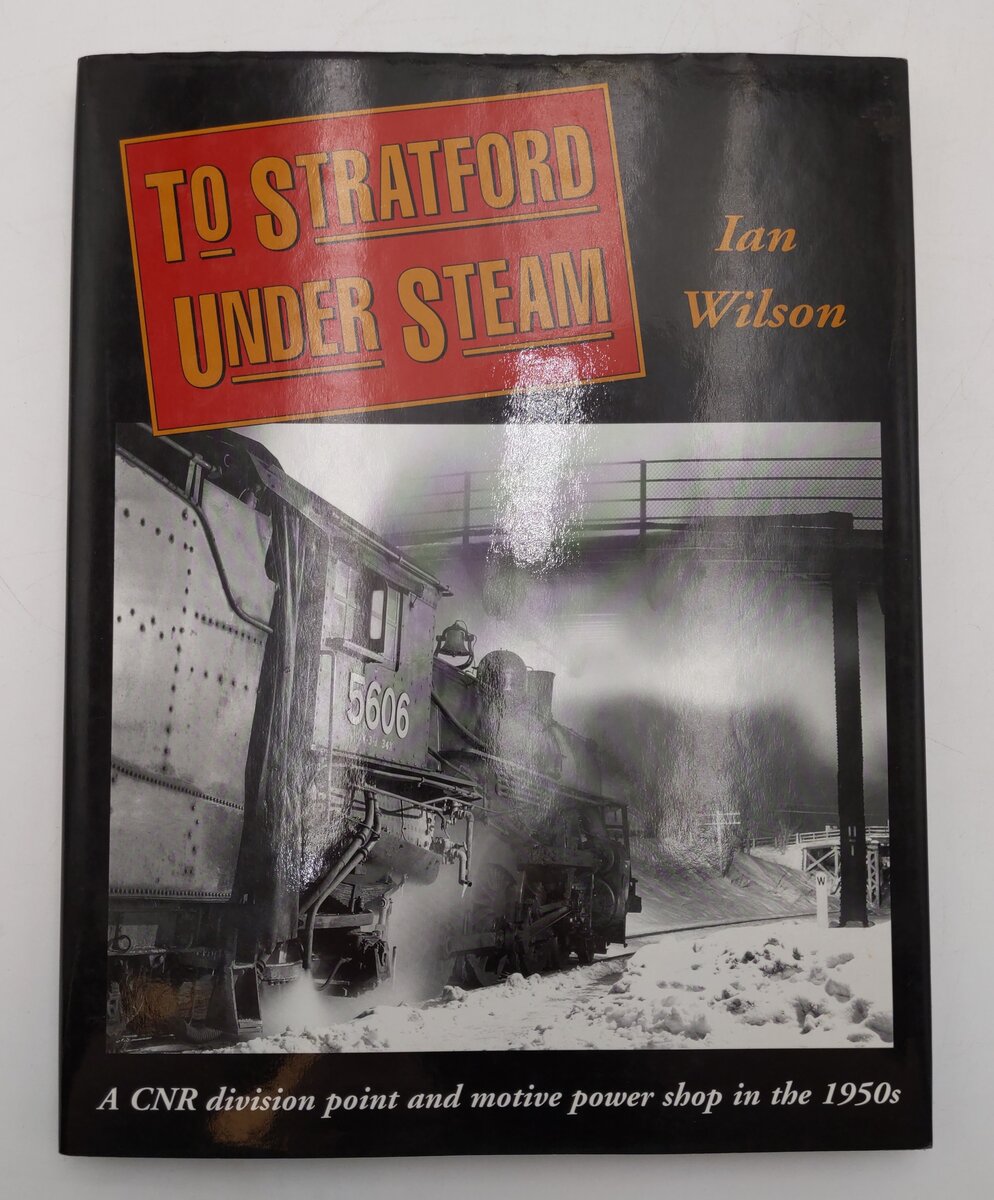 To Stratford under steam Hardcover Book By Iam Wilson VG
