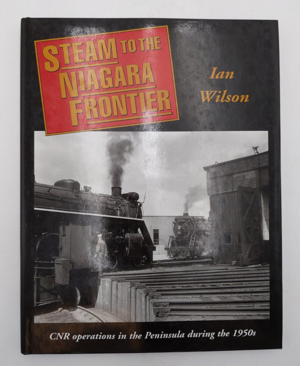 Steam to the Niagara Frontier Hardcover Book By Ian Wilson VG