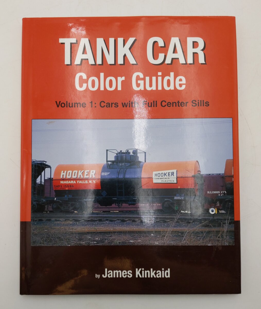 Tank Car Color Guide, Vol.1 Hardcover Book By James Kinkaid VG