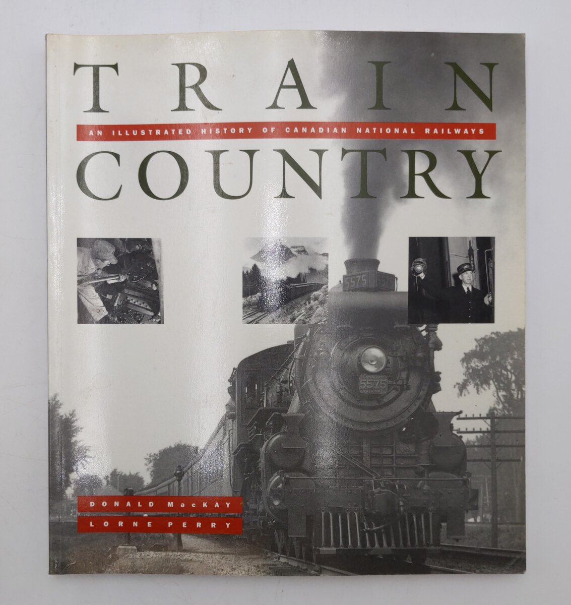 Train Country Paperback Book By Donald Mackay and Lorne Perry VG