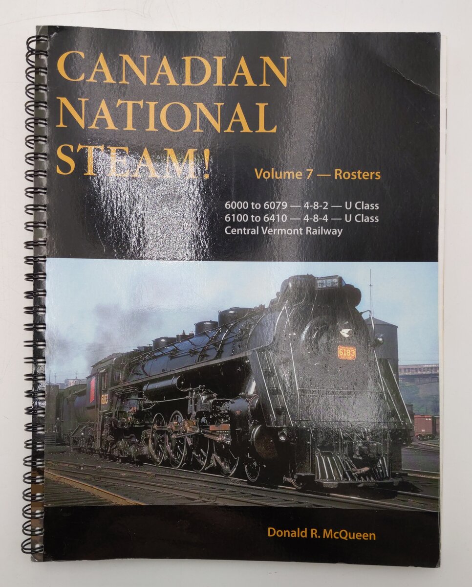 Canadian National Steam Vol.7 Spiral Bound Book By Donald R. MCQueen VG