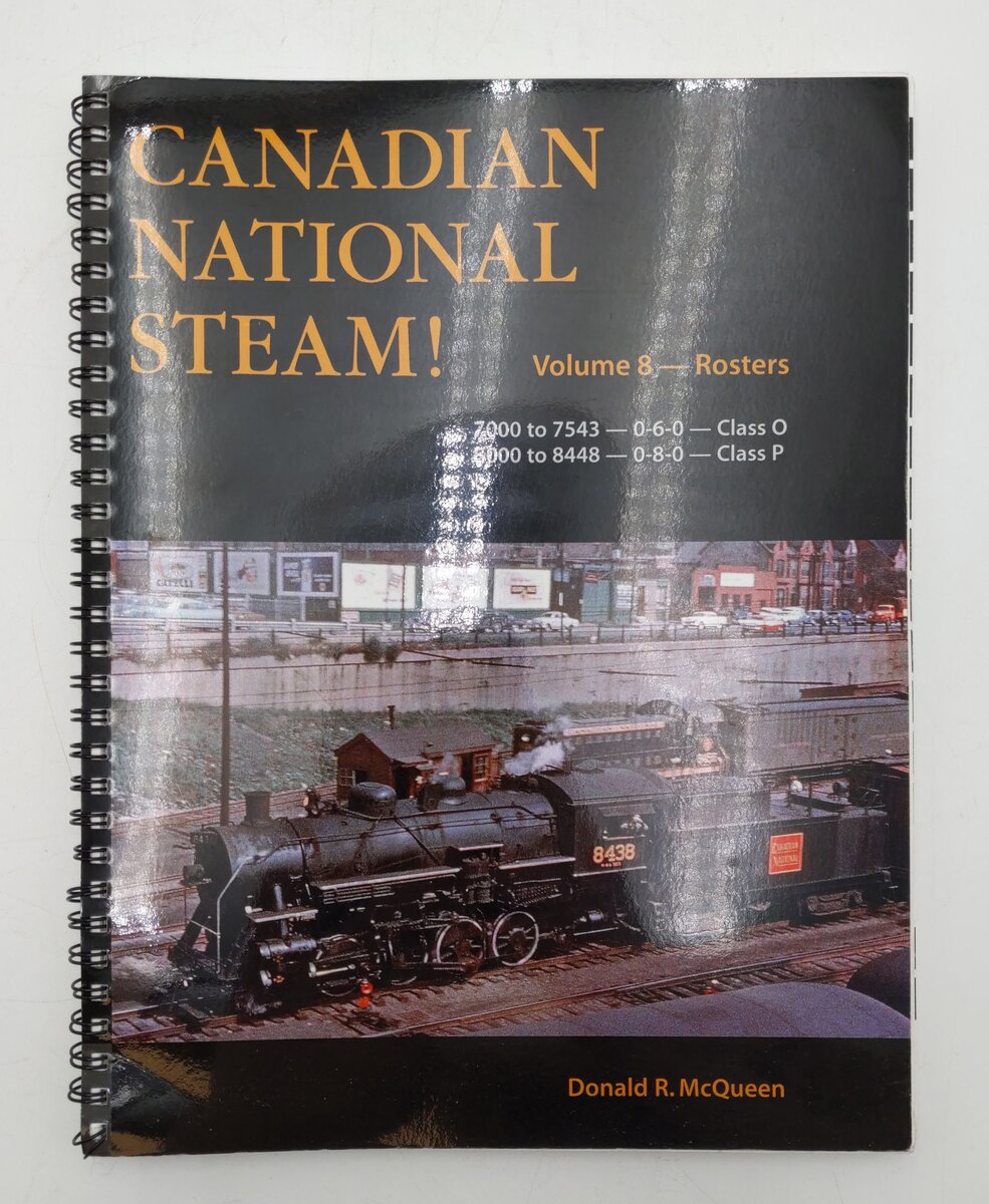Canadian National Steam Vol.8 Spiral Bound Book By Donald R. McQueen VG